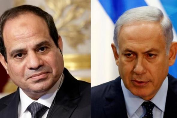 بعد رفض السيسي مكالمة نتنياهو.. صحيفة عبرية تكشف تفاصيل الخلاف بين مصر وإسرائيل