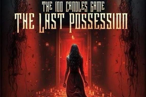 THE 100 CANDLES GAME: THE LAST POSSESSION بدور العرض المصرية