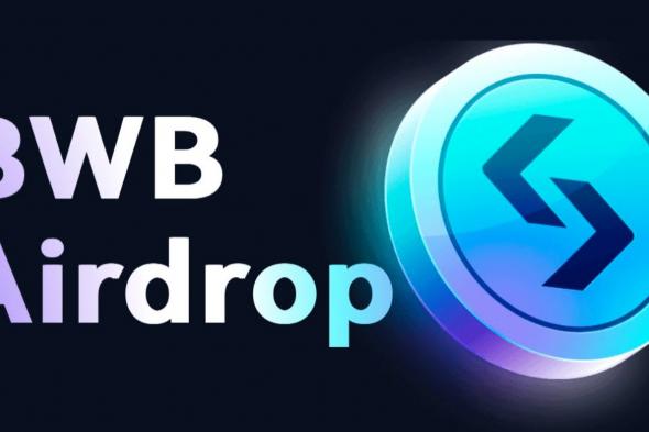 شركة Bitget تعلن عن اكتتاب العملة الرقمية BWB عبر منصتها Launchpad