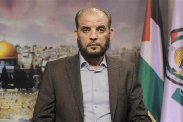 عضو المكتب السياسي لحماس : الحركة تتبادل الأفكار لوقف الحرب وانسحاب غزة